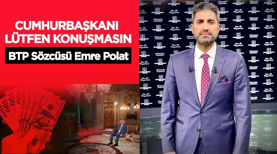 Cumhurbaşkanı lütfen konuşmasın !