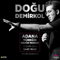 DOĞU DEMİRKOL ADANA’DA SAHNE ALACAK